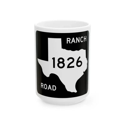 Texas RM 1826 (Texas) (Road Sign) White Coffee Mug 15oz - Go Mug Yourself