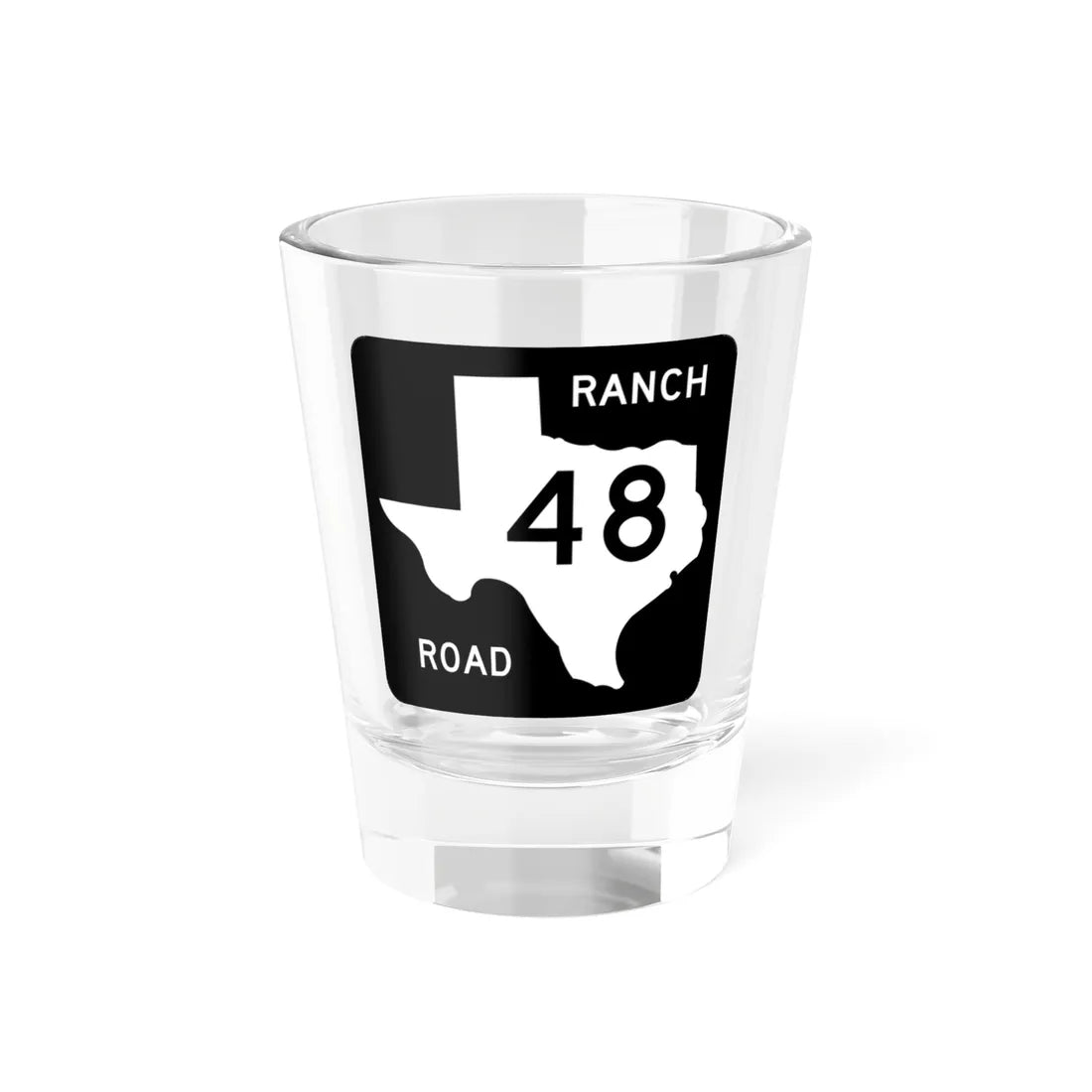 Texas RM 48 (Texas) (Road Sign) Shot Glass 1.5oz 1.5oz - Go Mug Yourself