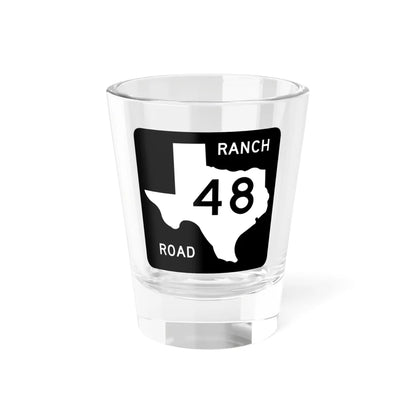 Texas RM 48 (Texas) (Road Sign) Shot Glass 1.5oz 1.5oz - Go Mug Yourself