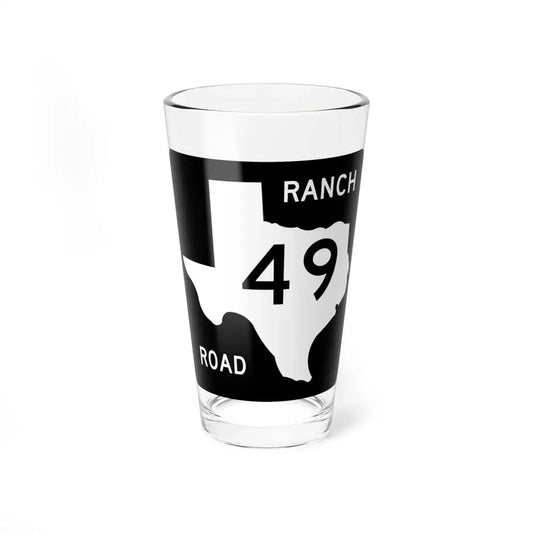 Texas RM 49 (Texas) (Road Sign) Pint Glss 16oz 16oz - Go Mug Yourself