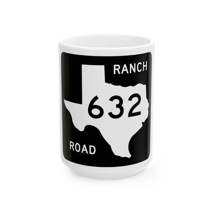 Texas RM 632 (Texas) (Road Sign) White Coffee Mug 15oz - Go Mug Yourself