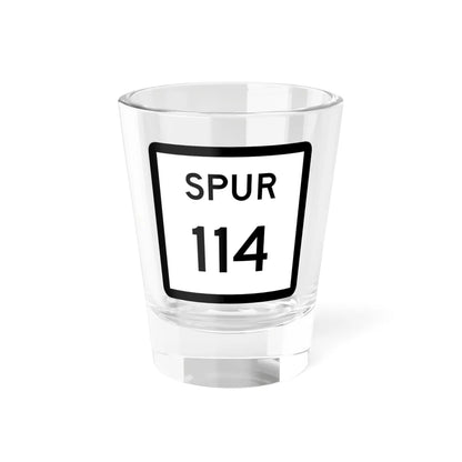 Texas Spur 114 (Texas) (Road Sign) Shot Glass 1.5oz 1.5oz - Go Mug Yourself