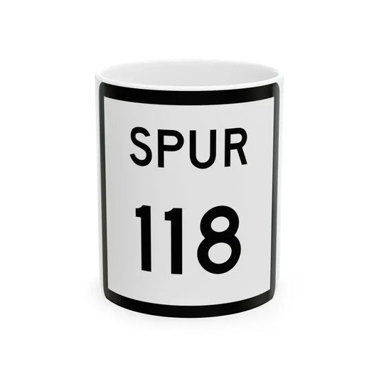 Texas Spur 118 (Texas) (Road Sign) White Coffee Mug 11oz - Go Mug Yourself