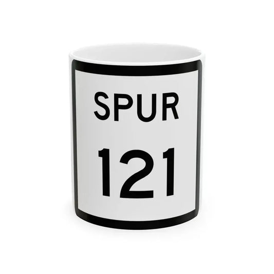 Texas Spur 121 (Texas) (Road Sign) White Coffee Mug 11oz - Go Mug Yourself