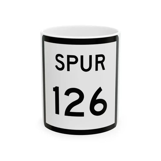 Texas Spur 126 (Texas) (Road Sign) White Coffee Mug 11oz - Go Mug Yourself