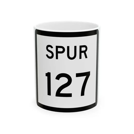 Texas Spur 127 (Texas) (Road Sign) White Coffee Mug 11oz - Go Mug Yourself