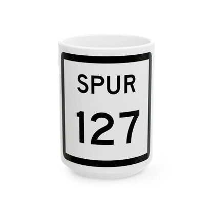 Texas Spur 127 (Texas) (Road Sign) White Coffee Mug 15oz - Go Mug Yourself