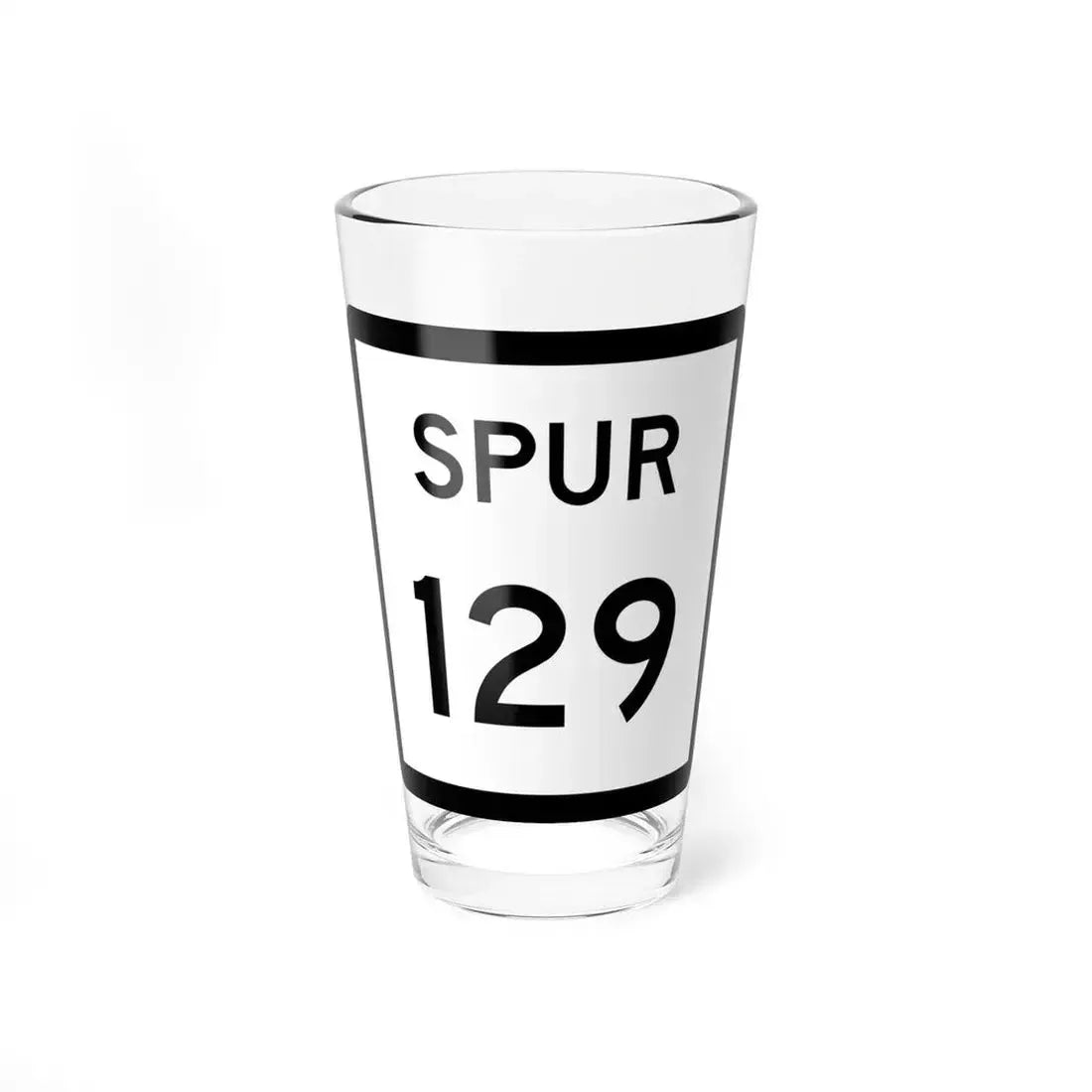 Texas Spur 129 (Texas) (Road Sign) Pint Glass 16oz 16oz - Go Mug Yourself