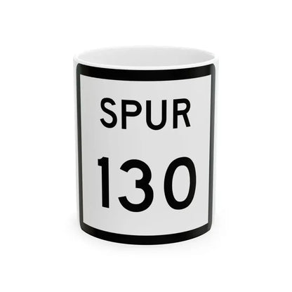 Texas Spur 130 (Texas) (Road Sign) White Coffee Mug 11oz - Go Mug Yourself