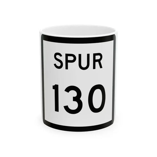 Texas Spur 130 (Texas) (Road Sign) White Coffee Mug 11oz - Go Mug Yourself