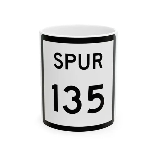 Texas Spur 135 (Texas) (Road Sign) White Coffee Mug 11oz - Go Mug Yourself