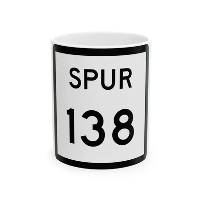 Texas Spur 138 (Texas) (Road Sign) White Coffee Mug 11oz - Go Mug Yourself