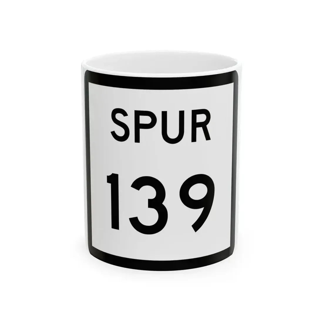 Texas Spur 139 (Texas) (Road Sign) White Coffee Mug 11oz - Go Mug Yourself