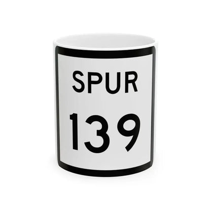 Texas Spur 139 (Texas) (Road Sign) White Coffee Mug 11oz - Go Mug Yourself