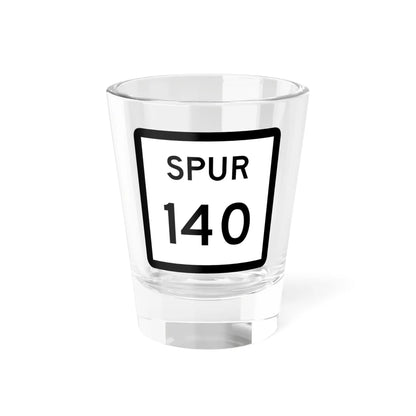 Texas Spur 140 (Texas) (Road Sign) Shot Glass 1.5oz 1.5oz - Go Mug Yourself