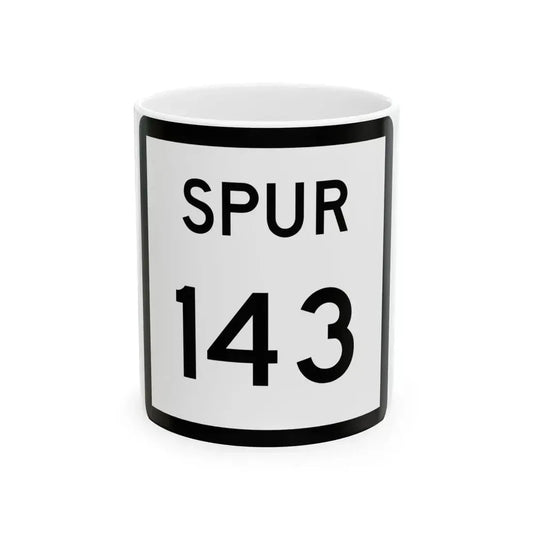 Texas Spur 143 (Texas) (Road Sign) White Coffee Mug 11oz - Go Mug Yourself