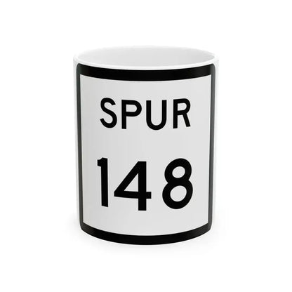 Texas Spur 148 (Texas) (Road Sign) White Coffee Mug 11oz - Go Mug Yourself