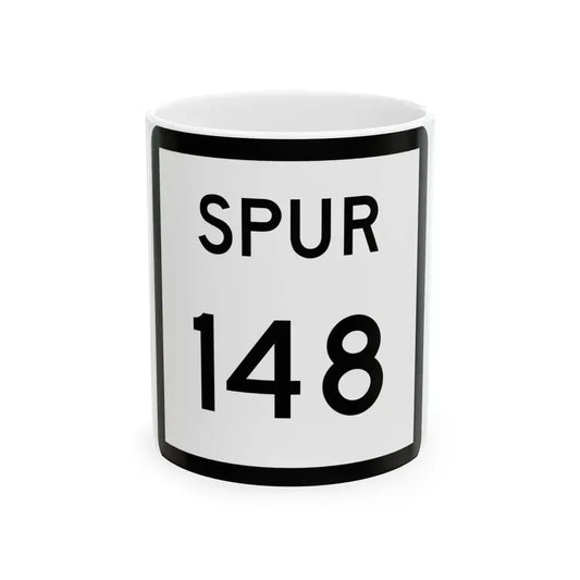 Texas Spur 148 (Texas) (Road Sign) White Coffee Mug 11oz - Go Mug Yourself