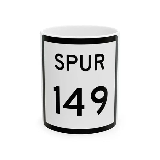 Texas Spur 149 (Texas) (Road Sign) White Coffee Mug 11oz - Go Mug Yourself