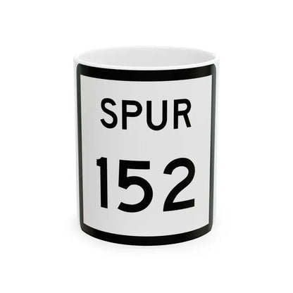 Texas Spur 152 (Texas) (Road Sign) White Coffee Mug 11oz - Go Mug Yourself