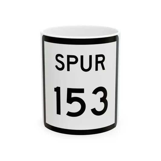 Texas Spur 153 (Texas) (Road Sign) White Coffee Mug 11oz - Go Mug Yourself