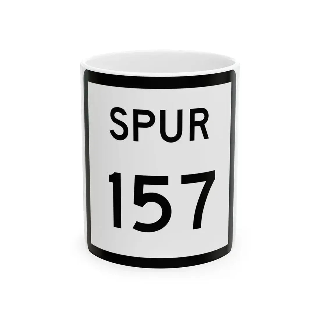 Texas Spur 157 (Texas) (Road Sign) White Coffee Mug 11oz - Go Mug Yourself