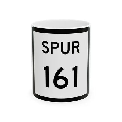 Texas Spur 161 (Texas) (Road Sign) White Coffee Mug 11oz - Go Mug Yourself