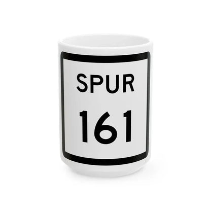 Texas Spur 161 (Texas) (Road Sign) White Coffee Mug 15oz - Go Mug Yourself
