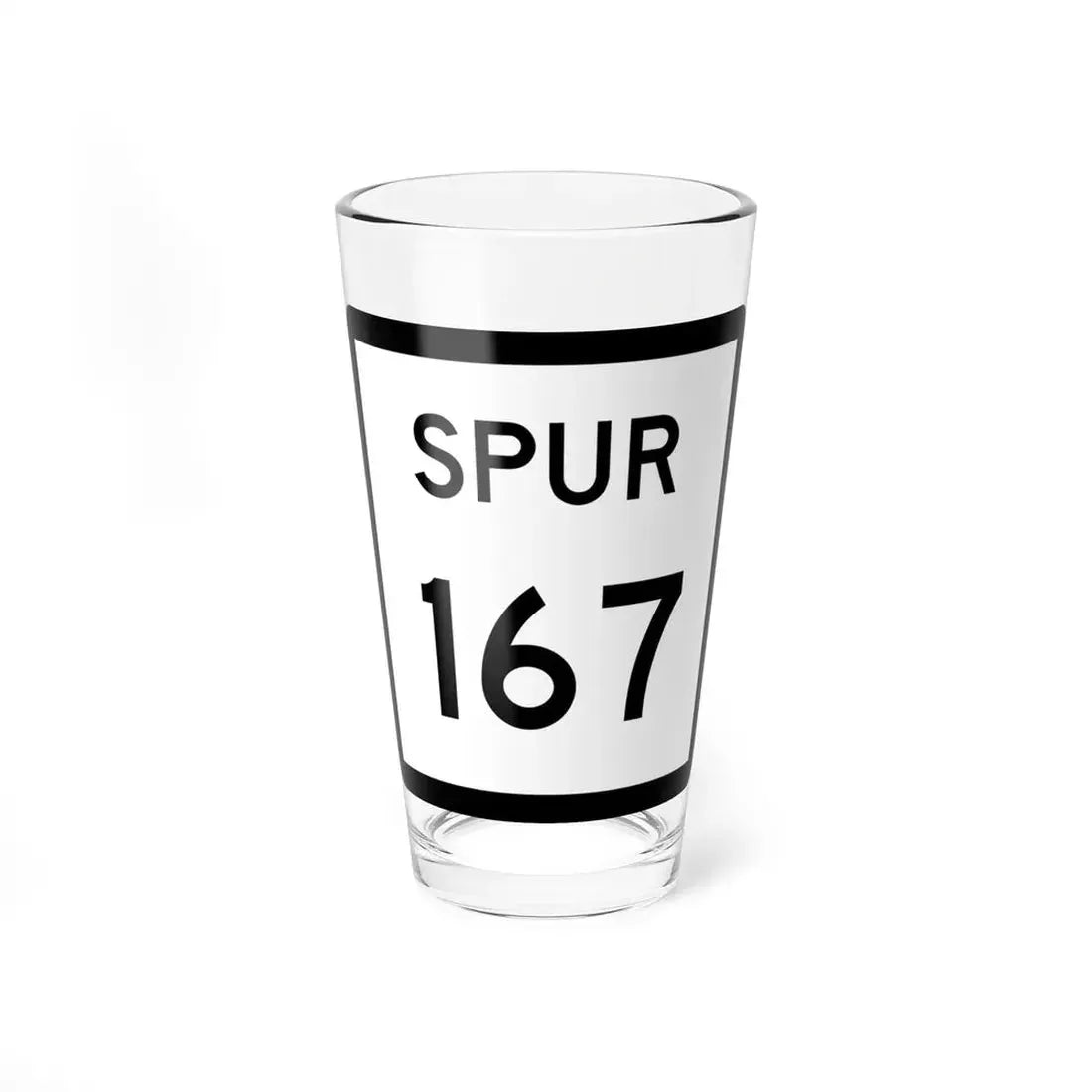 Texas Spur 167 (Texas) (Road Sign) Pint Glss 16oz 16oz - Go Mug Yourself