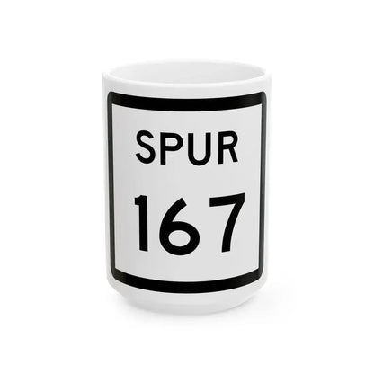 Texas Spur 167 (Texas) (Road Sign) White Coffee Mug 15oz - Go Mug Yourself