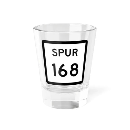 Texas Spur 168 (Texas) (Road Sign) Shot Glass 1.5oz 1.5oz - Go Mug Yourself