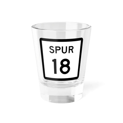 Texas Spur 18 (Texas) (Road Sign) Shot Glass 1.5oz 1.5oz - Go Mug Yourself
