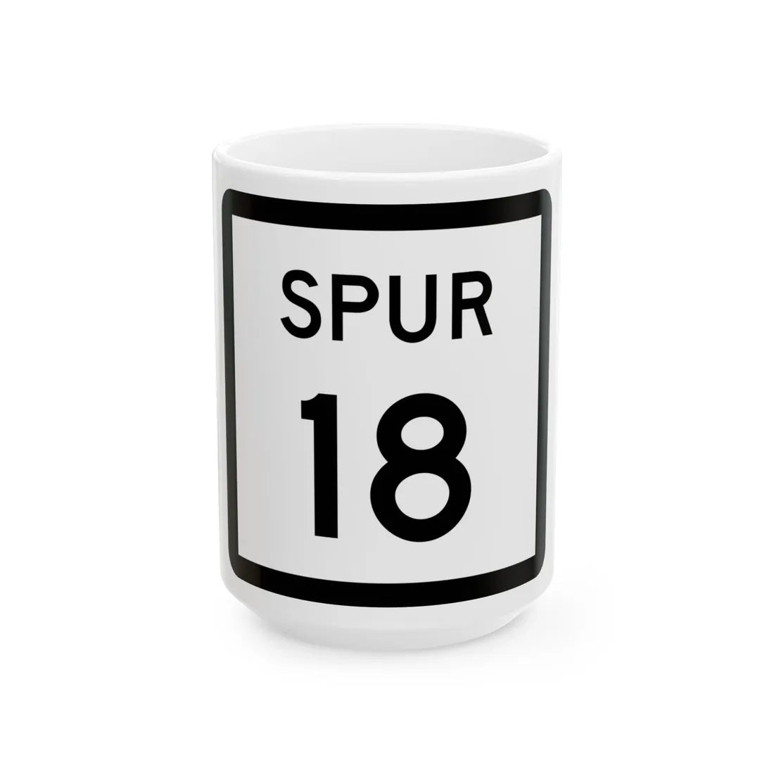 Texas Spur 18 (Texas) (Road Sign) White Coffee Mug 15oz - Go Mug Yourself