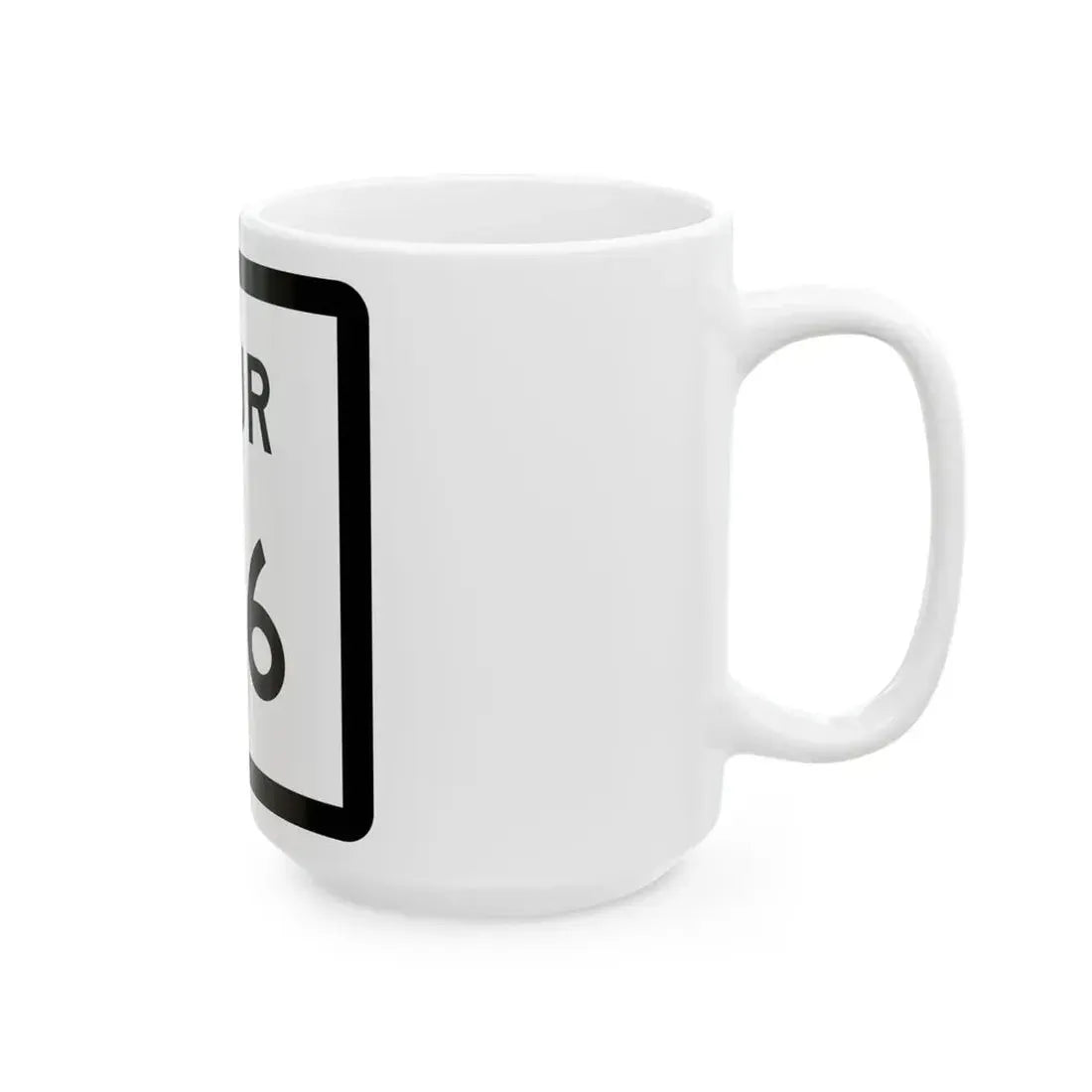 Texas Spur 186 (Texas) (Road Sign) White Coffee Mug - Go Mug Yourself