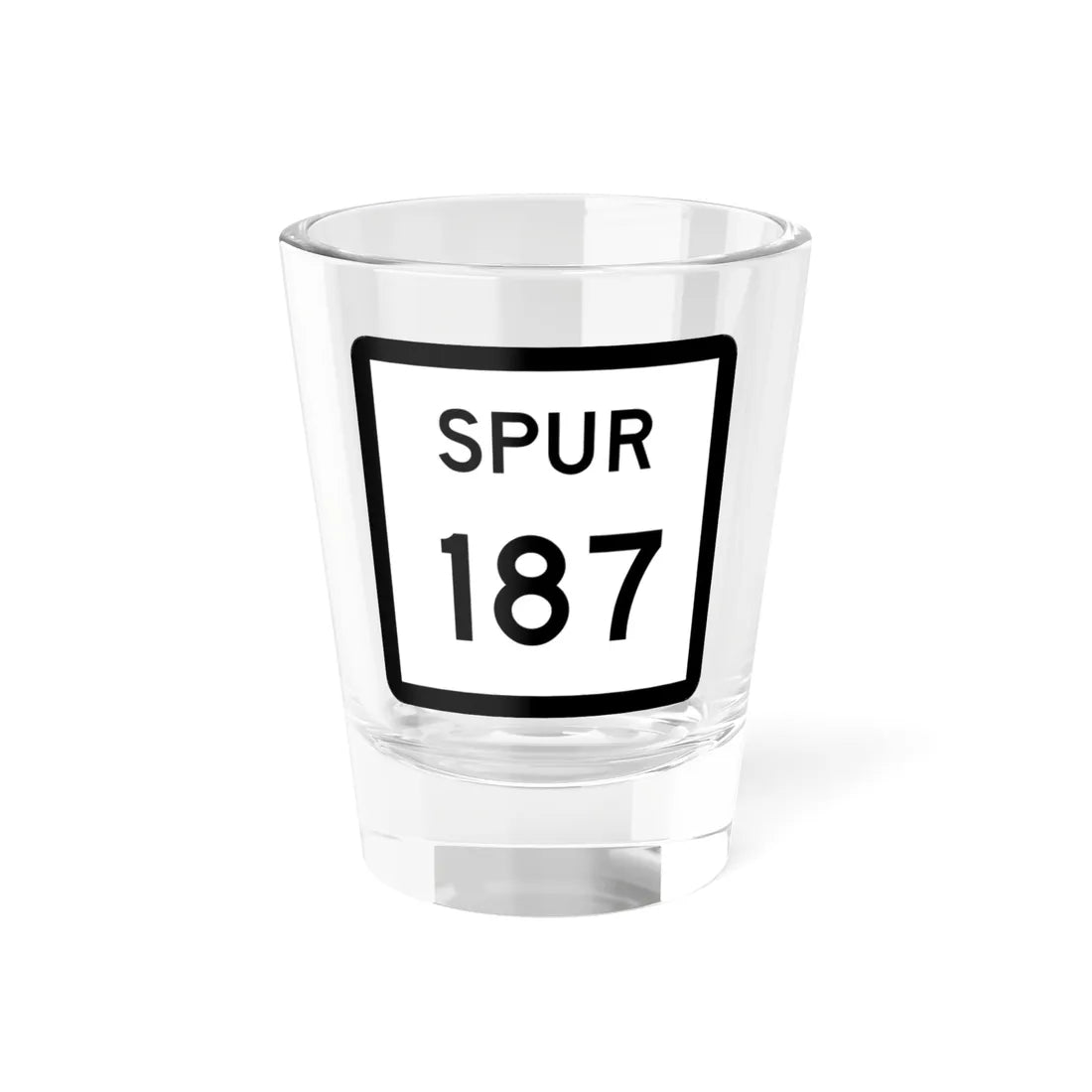 Texas Spur 187 (Texas) (Road Sign) Shot Glass 1.5oz 1.5oz - Go Mug Yourself