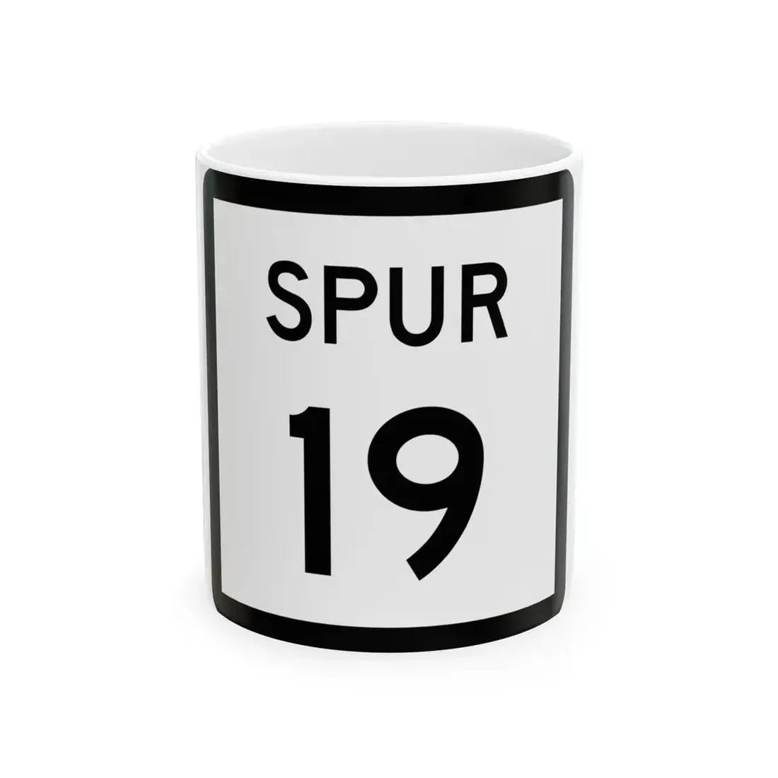 Texas Spur 19 (Texas) (Road Sign) White Coffee Mug 11oz - Go Mug Yourself