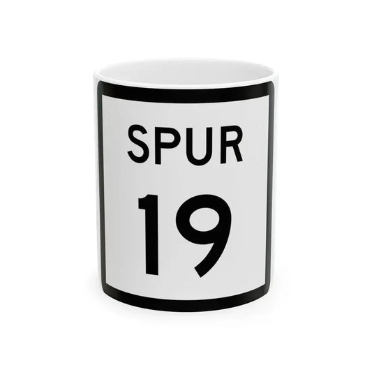 Texas Spur 19 (Texas) (Road Sign) White Coffee Mug 11oz - Go Mug Yourself