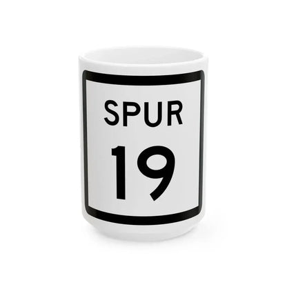 Texas Spur 19 (Texas) (Road Sign) White Coffee Mug 15oz - Go Mug Yourself
