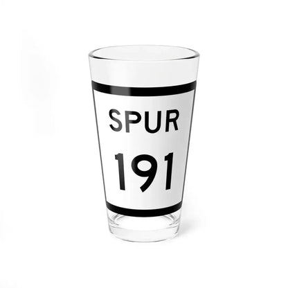 Texas Spur 191 (Texas) (Road Sign) Pint Glass 16oz 16oz - Go Mug Yourself