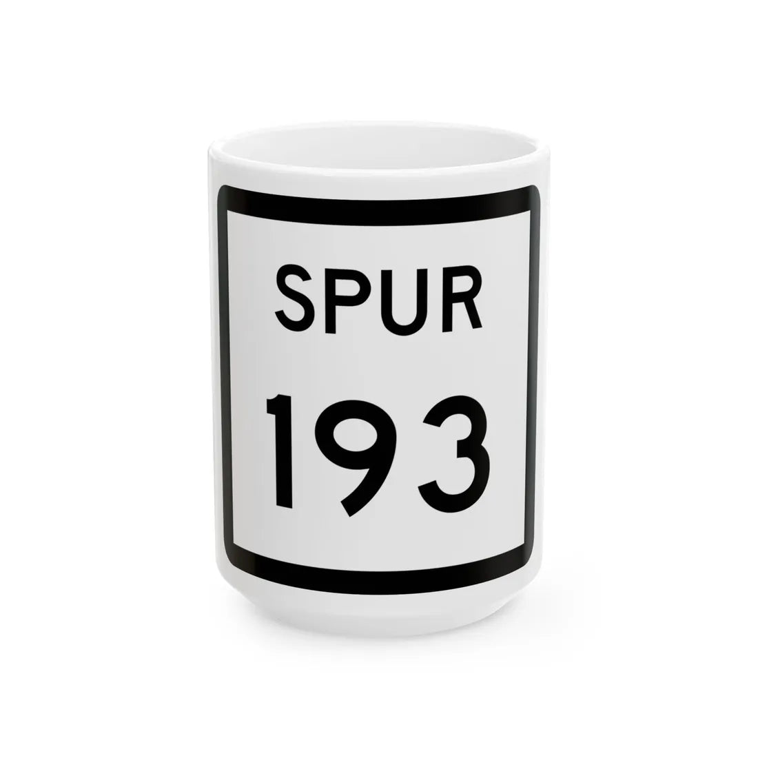 Texas Spur 193 (Texas) (Road Sign) White Coffee Mug 15oz - Go Mug Yourself