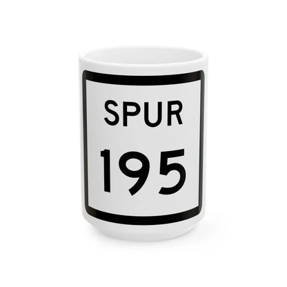 Texas Spur 195 (Texas) (Road Sign) White Coffee Mug 15oz - Go Mug Yourself