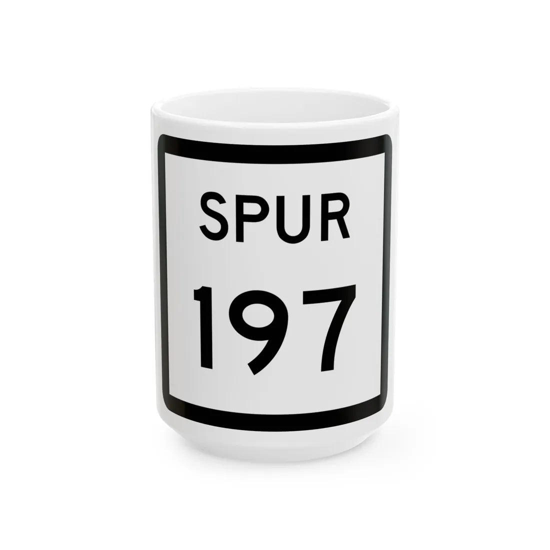 Texas Spur 197 (Texas) (Road Sign) White Coffee Mug 15oz - Go Mug Yourself