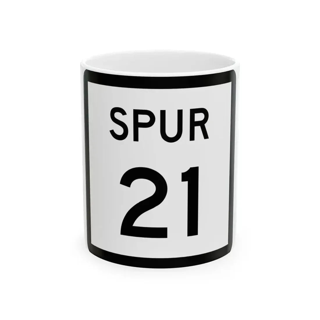 Texas Spur 21 (Texas) (Road Sign) White Coffee Mug 11oz - Go Mug Yourself