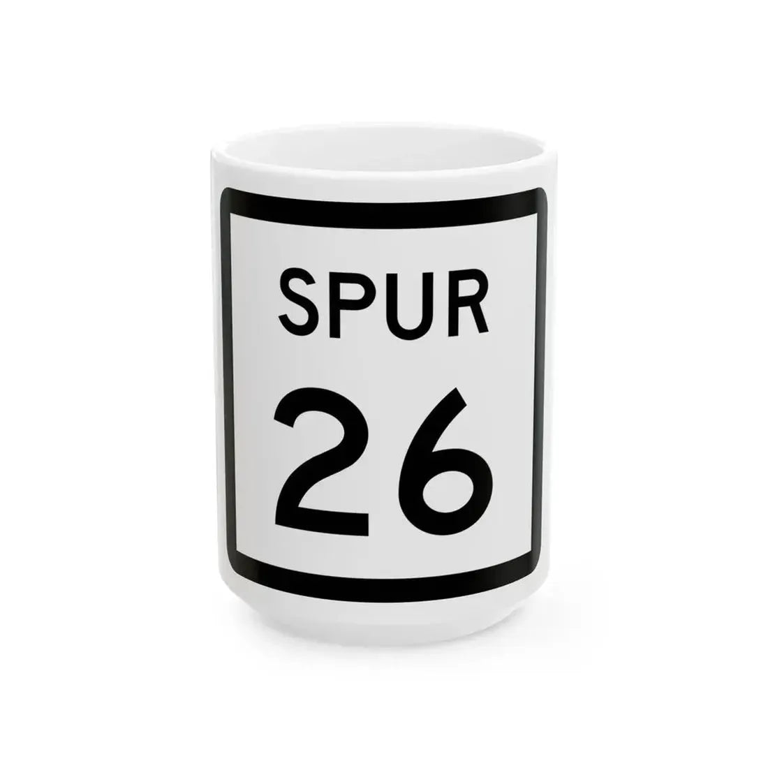 Texas Spur 26 (Texas) (Road Sign) White Coffee Mug 15oz - Go Mug Yourself