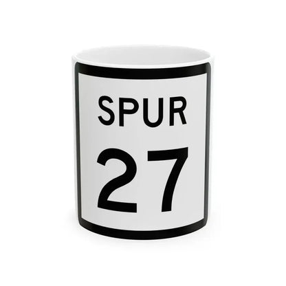 Texas Spur 27 (Texas) (Road Sign) White Coffee Mug 11oz - Go Mug Yourself