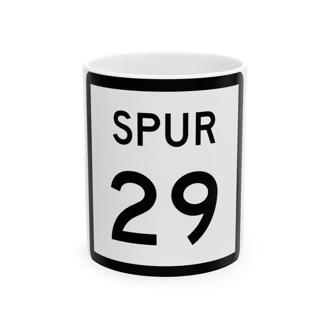 Texas Spur 29 (Texas) (Road Sign) White Coffee Mug 11oz - Go Mug Yourself