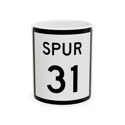 Texas Spur 31 (Texas) (Road Sign) White Coffee Mug 11oz - Go Mug Yourself