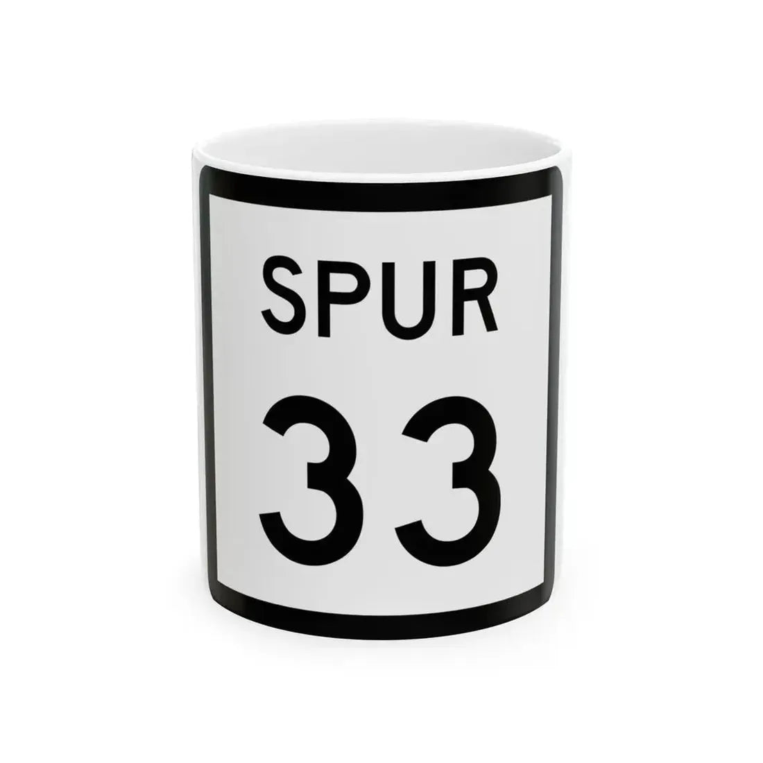 Texas Spur 33 (Texas) (Road Sign) White Coffee Mug 11oz - Go Mug Yourself