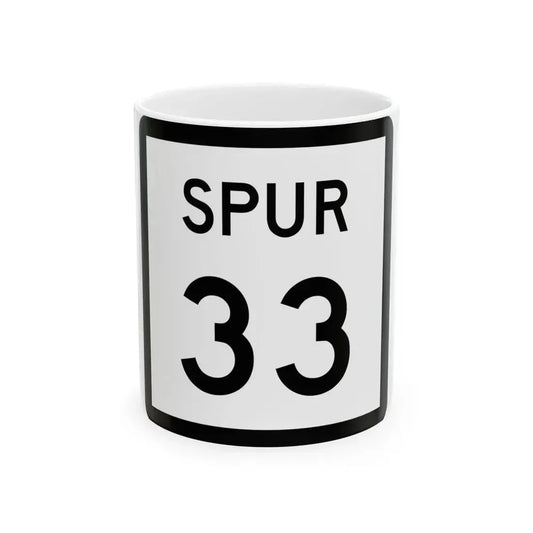 Texas Spur 33 (Texas) (Road Sign) White Coffee Mug 11oz - Go Mug Yourself