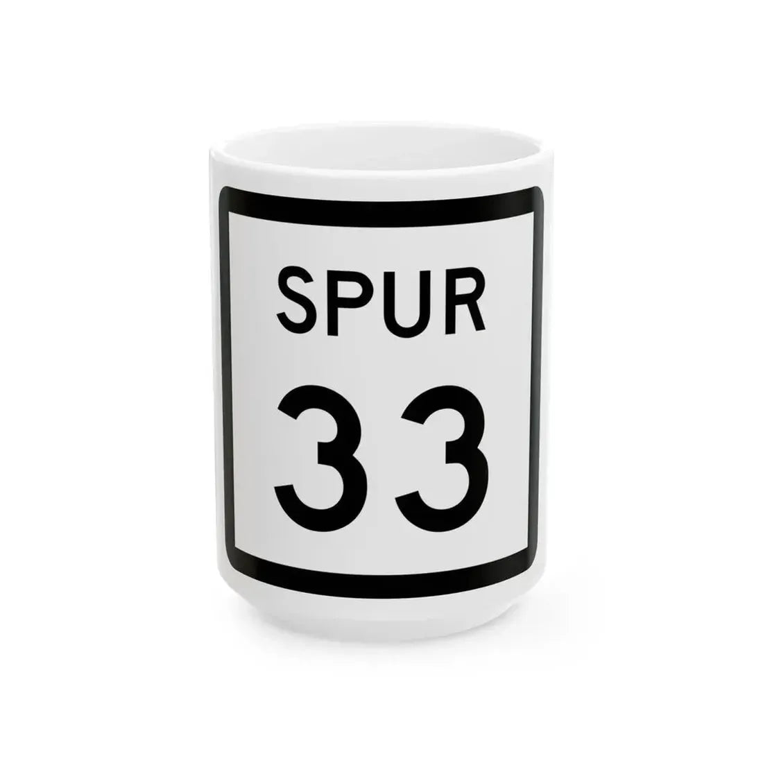 Texas Spur 33 (Texas) (Road Sign) White Coffee Mug 15oz - Go Mug Yourself
